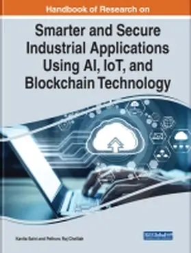 Saini / Raj |  Advancing Smarter and More Secure Industrial Applications Using AI, IoT, and Blockchain Technology | Buch |  Sack Fachmedien