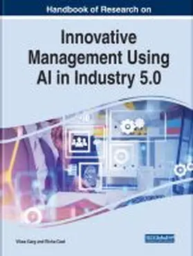 Garg / Goel |  Handbook of Research on Innovative Management Using AI in Industry 5.0 | Buch |  Sack Fachmedien