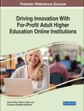 Stein / Glazer / Wanstreet |  Driving Innovation With For-Profit Adult Higher Education Online Institutions | Buch |  Sack Fachmedien