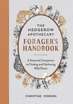 Iverson |  The Hedgerow Apothecary Forager's Handbook | Buch |  Sack Fachmedien