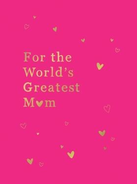 Publishers |  For the World's Greatest Mum | Buch |  Sack Fachmedien