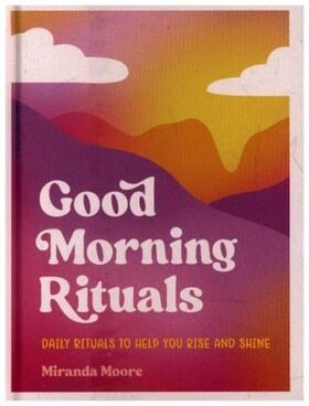 Moore |  Good Morning Rituals | Buch |  Sack Fachmedien