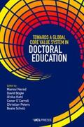 Nerad / Bogle / Kohl |  Towards a Global Core Value System in Doctoral Education | eBook | Sack Fachmedien
