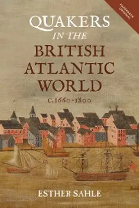 Sahle | Quakers in the British Atlantic World, c.1660-1800 | E-Book | sack.de