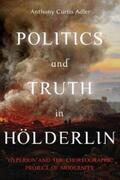 Adler |  Politics and Truth in Hölderlin | eBook | Sack Fachmedien