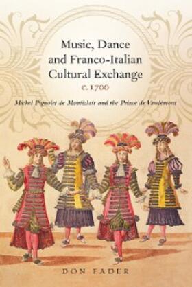Fader | Music, Dance and Franco-Italian Cultural Exchange, c.1700 | E-Book | www.sack.de