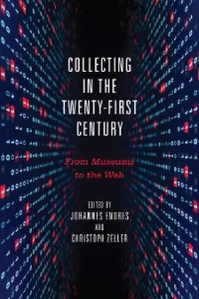 Endres / Zeller | Collecting in the Twenty-First Century | E-Book | sack.de