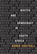 Southall |  Whites and Democracy in South Africa | eBook | Sack Fachmedien