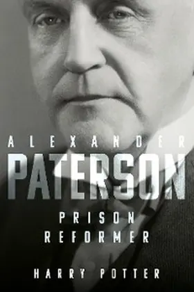 Potter | Alexander Paterson: Prison Reformer | E-Book | www.sack.de