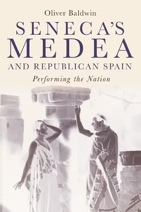 Baldwin | Seneca's &lt;i&gt;Medea&lt;/i&gt; and Republican Spain | E-Book | sack.de