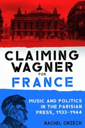 Orzech | Claiming Wagner for France | E-Book | sack.de