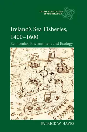 Hayes | Ireland’s Sea Fisheries, 1400-1600 | E-Book | www.sack.de