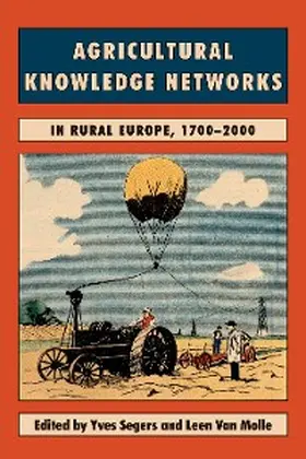Segers / Molle |  Agricultural Knowledge Networks in Rural Europe, 1700-2000 | eBook | Sack Fachmedien