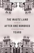 Matthews |  <i>The Waste Land</i> after One Hundred Years | eBook | Sack Fachmedien