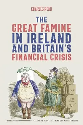 Read |  The Great Famine in Ireland and Britain's Financial Crisis | eBook | Sack Fachmedien