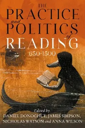 Donoghue / Simpson / Watson | The Practice and Politics of Reading, 650-1500 | E-Book | sack.de