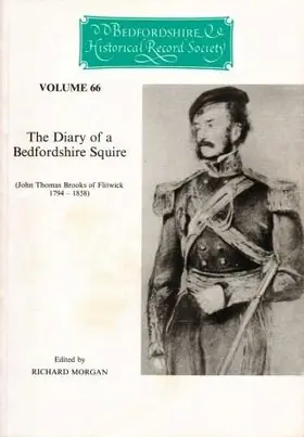 Morgan |  The Diary of a Bedfordshire Squire: (John Thomas Brooks of Flitwick, 1794-1858) | eBook | Sack Fachmedien