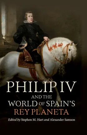 Hart / Samson |  Philip IV and the World of Spain’s Rey Planeta | eBook | Sack Fachmedien