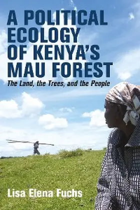 Fuchs | A Political Ecology of Kenya's Mau Forest | E-Book | sack.de