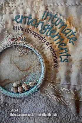 Lawrence / Kisliuk |  intimate entanglements in the ethnography of performance | eBook | Sack Fachmedien