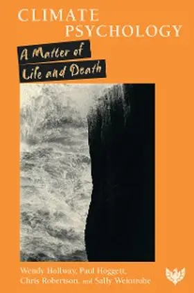 Hoggett / Weintrobe / Robertson |  Climate Psychology : A Matter of Life and Death | eBook | Sack Fachmedien