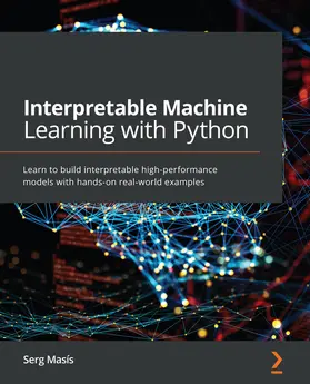 Masís |  Interpretable Machine Learning with Python | eBook | Sack Fachmedien
