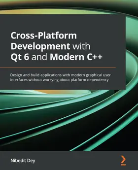 Dey |  Cross-Platform Development with Qt 6 and Modern C++ | eBook | Sack Fachmedien
