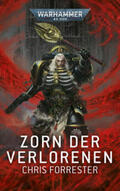 Forrester |  Warhammer 40.000 - Zorn der Verlorenen | Buch |  Sack Fachmedien