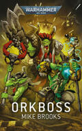 Brooks |  Brooks, M: Warhammer 40.000 - Orkboss | Buch |  Sack Fachmedien