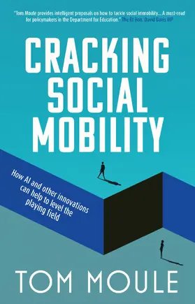 Moule | Social Mobility Cracked: Innovative Solutions to an Entrenched Problem | Buch | 978-1-80031-562-4 | www.sack.de