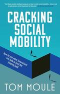 Moule |  Cracking Social Mobility | Buch |  Sack Fachmedien