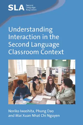 Iwashita / Dao / Nguyen | Understanding Interaction in the Second Language Classroom Context | Buch | 978-1-80041-039-8 | www.sack.de