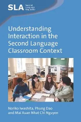 Iwashita / Dao / Nguyen |  Understanding Interaction in the Second Language Classroom Context | eBook | Sack Fachmedien