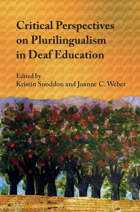 Snoddon / Weber |  Critical Perspectives on Plurilingualism in Deaf Education | Buch |  Sack Fachmedien