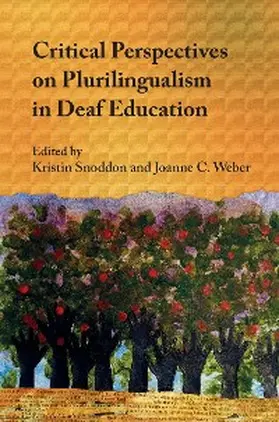 Snoddon / Weber |  Critical Perspectives on Plurilingualism in Deaf Education | eBook | Sack Fachmedien