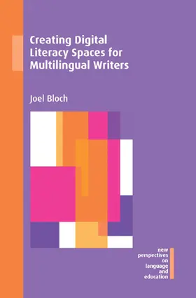 Bloch |  Creating Digital Literacy Spaces for Multilingual Writers | Buch |  Sack Fachmedien
