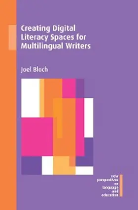 Bloch |  Creating Digital Literacy Spaces for Multilingual Writers | eBook | Sack Fachmedien