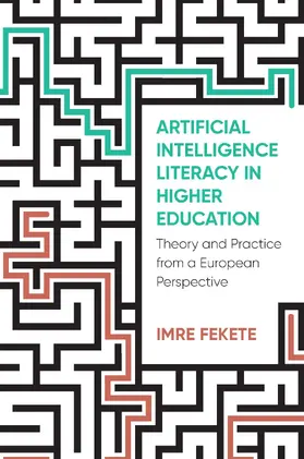 Fekete | Artificial Intelligence Literacy in Higher Education | Buch | 978-1-80041-107-4 | www.sack.de