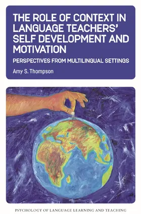 Thompson |  The Role of Context in Language Teachers' Self Development and Motivation | Buch |  Sack Fachmedien