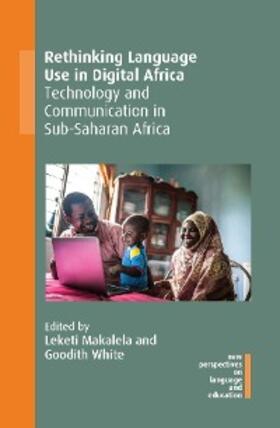 Makalela / White |  Rethinking Language Use in Digital Africa | eBook | Sack Fachmedien