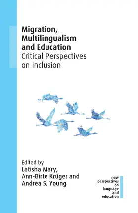 Mary / Krüger / Young |  Migration, Multilingualism and Education | Buch |  Sack Fachmedien