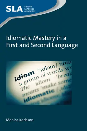 Karlsson |  Idiomatic Mastery in a First and Second Language | Buch |  Sack Fachmedien