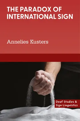Kusters |  The Paradox of International Sign | Buch |  Sack Fachmedien