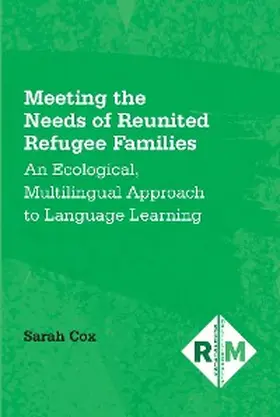 Cox |  Meeting the Needs of Reunited Refugee Families | eBook | Sack Fachmedien