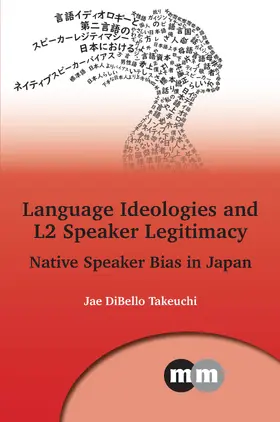 Takeuchi |  Language Ideologies and L2 Speaker Legitimacy | Buch |  Sack Fachmedien