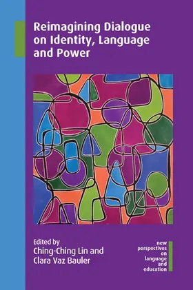 Lin / Bauler | Reimagining Dialogue on Identity, Language and Power | Buch | 978-1-80041-471-6 | www.sack.de
