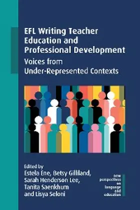 Ene / Gilliland / Henderson Lee |  EFL Writing Teacher Education and Professional Development | eBook | Sack Fachmedien