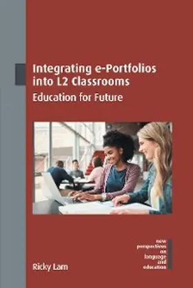 Lam |  Integrating e-Portfolios into L2 Classrooms | eBook | Sack Fachmedien