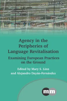 Linn / Dayán-Fernández |  Agency in the Peripheries of Language Revitalisation | Buch |  Sack Fachmedien