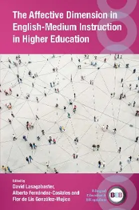 Lasagabaster / Fernández-Costales / González-Mujico |  The Affective Dimension in English-Medium Instruction in Higher Education | eBook | Sack Fachmedien
